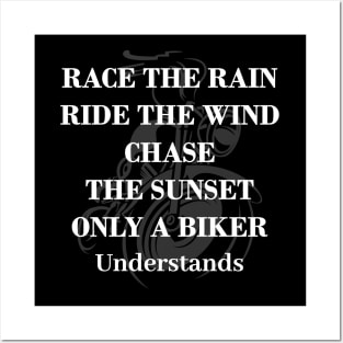 Race the rain, ride the wind, Born to ride, Biker quotes with black text , motorcycle Posters and Art